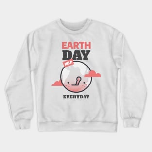 Let's Celebrate Earth Day Everyday ! Crewneck Sweatshirt